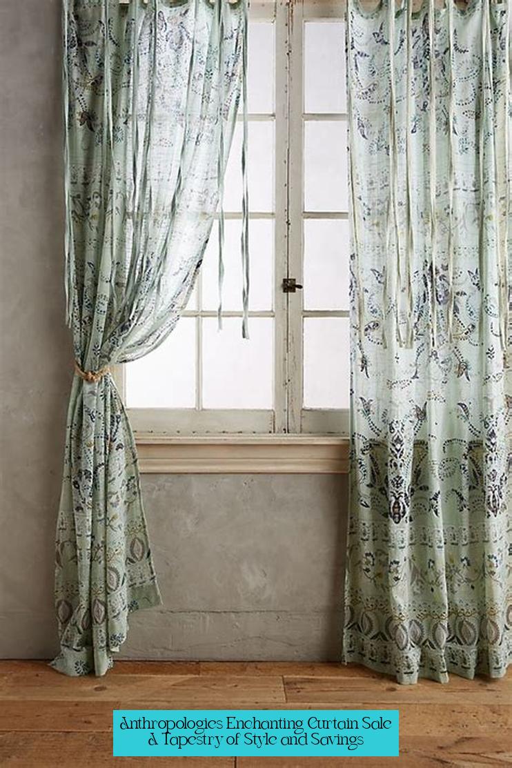 Anthropologie's Enchanting Curtain Sale: A Tapestry of Style and Savings