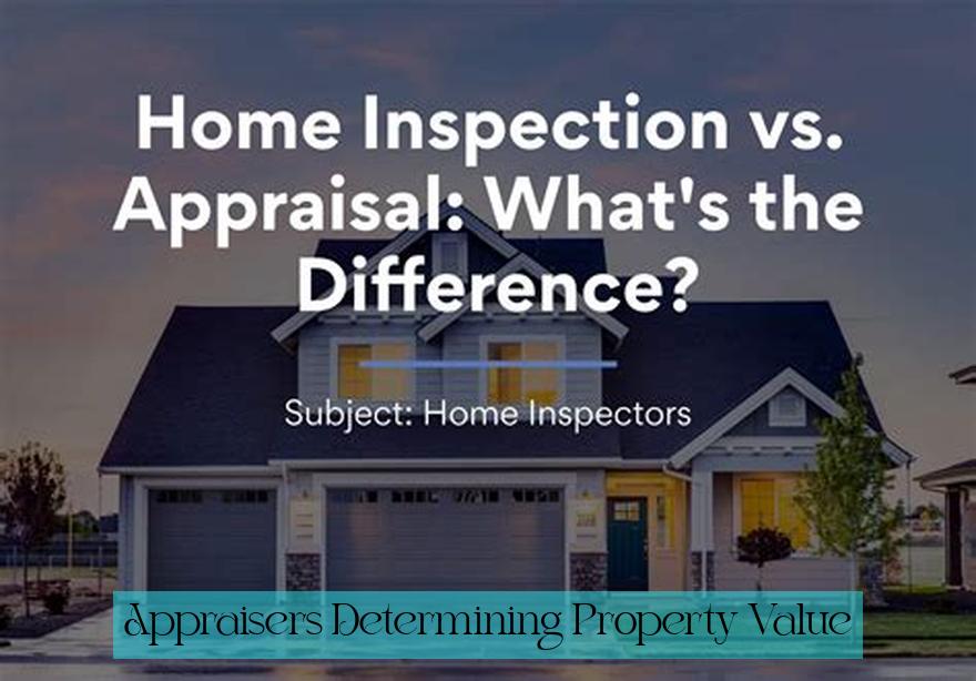 Appraisers: Determining Property Value