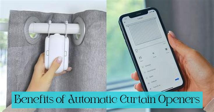 Benefits of Automatic Curtain Openers