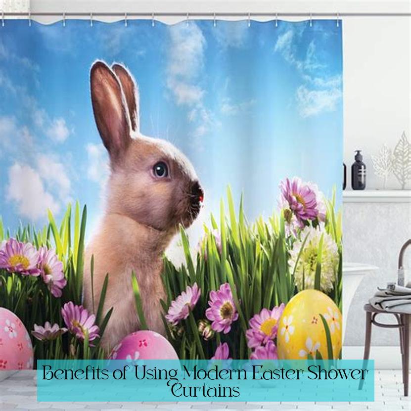 Benefits of Using Modern Easter Shower Curtains