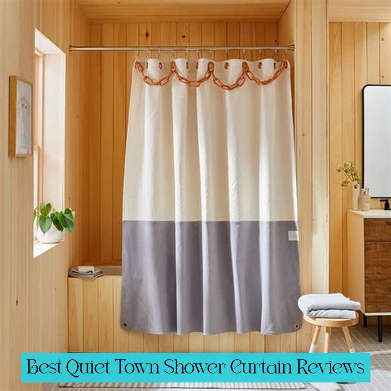 Best Quiet Town Shower Curtain Reviews