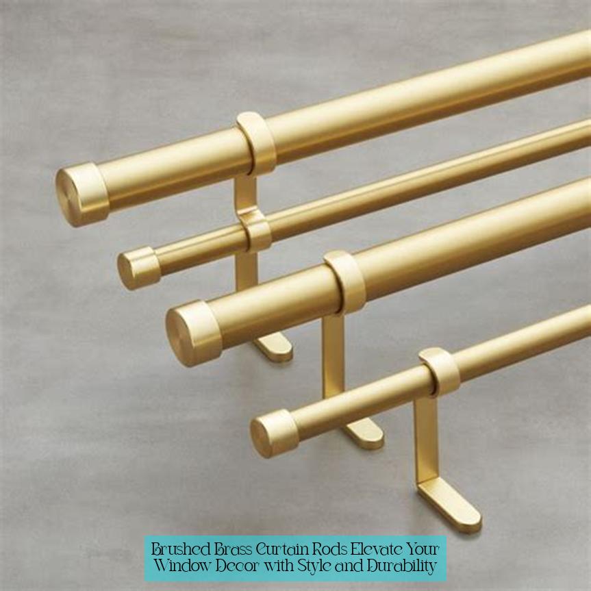 Brushed Brass Curtain Rods: Elevate Your Window Decor with Style and Durability