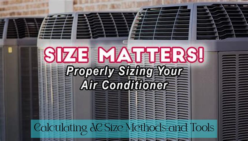 Calculating AC Size: Methods and Tools