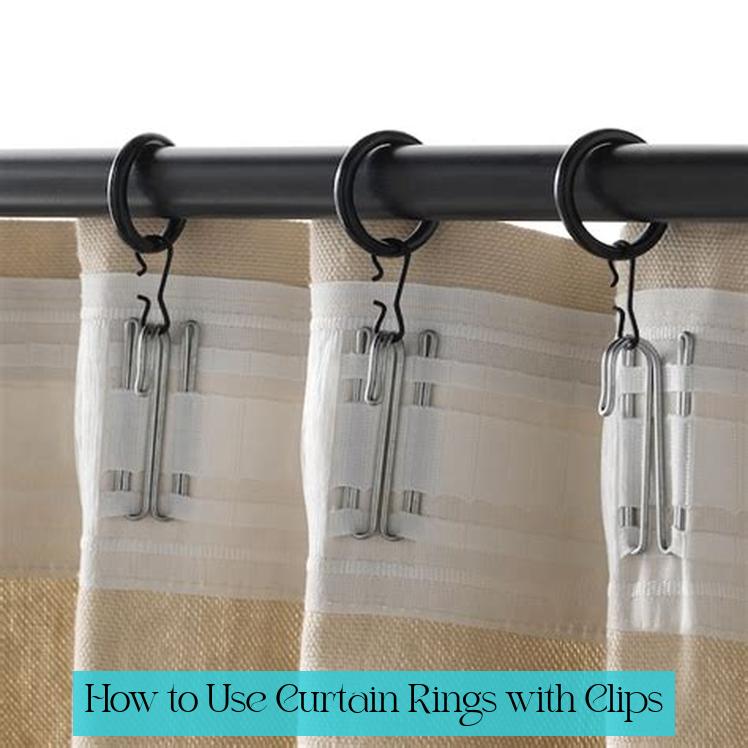 How to Use Curtain Rings with Clips