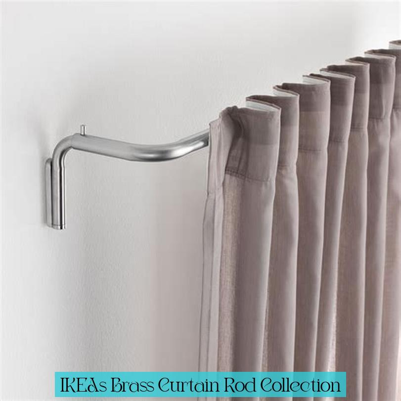 IKEA's Brass Curtain Rod Collection