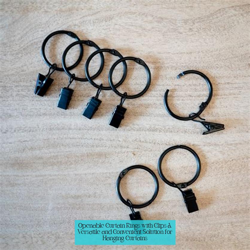 Openable Curtain Rings with Clips: A Versatile and Convenient Solution for Hanging Curtains