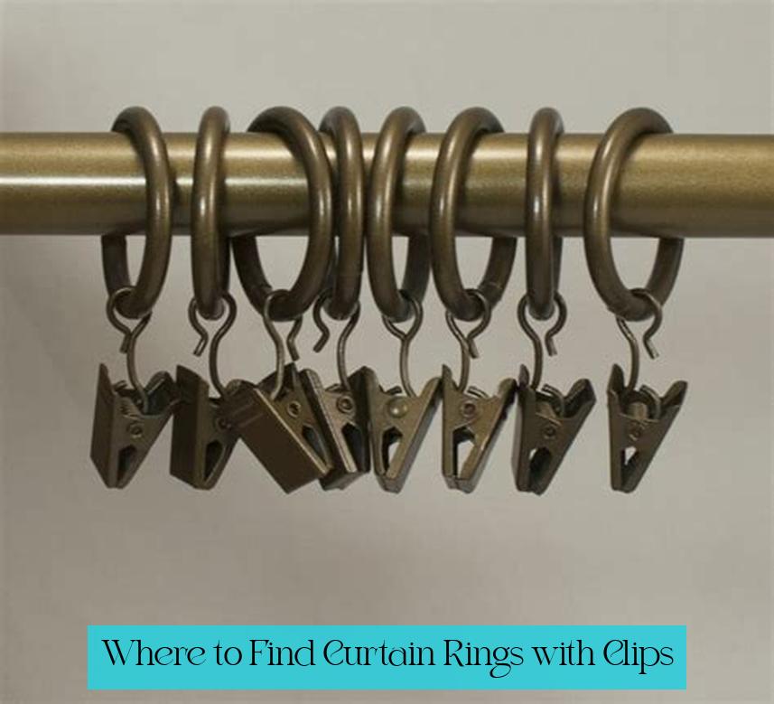 Where to Find Curtain Rings with Clips