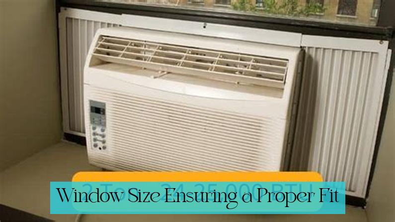 Window Size: Ensuring a Proper Fit